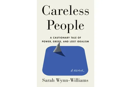 This cover image released by Flatiron Books shows "Careless People: A Cautionary Tale of Power, Greed, and Lost Idealism" by Sarah Wynn-Williams. (Flatiron via AP)